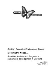 Meeting the needs…priorities, actions and targets for sustainable development in Scotland