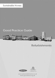 Sustainable homes. Good practice guide - Refurbishments
