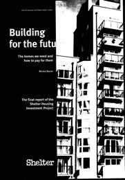 Building for the future - the homes we need and how to pay for them