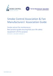 Smoke Control Association and Fan Manufacturers' Association Guide - smoke extract fan maintenance; best practice guide ensuring that your life safety equipment is fit for purpose. BSI FSH/025 - document version 5.5
