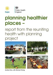 Planning healthier places - report from the reuniting health with planning project