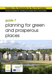 Garden city standards for the 21st century - practical guides for creating successful new communities: planning for green and prosperous places