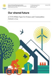 Our shared future. A TCPA white paper for homes and communities