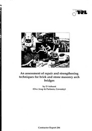 Assessment of repair and strengthening techniques for brick and stone masonry arch bridges
