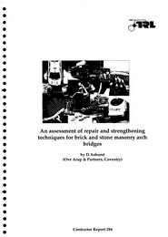 Assessment of repair and strengthening techniques for brick and stone masonry arch bridges