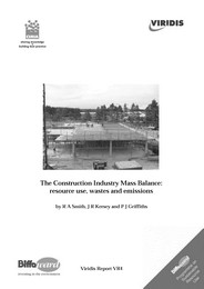 Construction industry mass balance: resource use, wastes and emissions