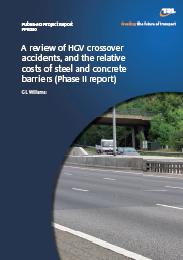 Review of HGV crossover accidents, and the relative costs of steel and concrete barriers (phase II report)