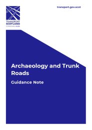 Archaeology and trunk roads. Guidance note