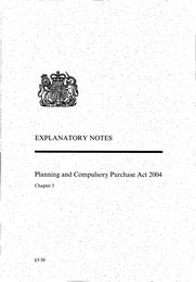 Planning and compulsory purchase act 2004. Chapter 5. Explanatory notes