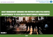 Asset management guidance for footways and cycle routes: an approach to risk based maintenance management. Volume 2