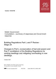 Consultation - summary of responses and Government response. Building regulations part L and F review - stage 2A. Changes to part L (conservation of fuel and power) and part F (ventilation) of the building regulations for existing dwellings and mitigating overheating in new dwellings. October 2021