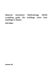 National Calculation Methodology (NCM) modelling guide (for buildings other than dwellings in Wales). 2022 edition