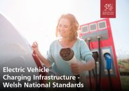 Electric vehicle charging infrastructure - Welsh national standards